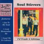 The Soul Stirrers - I'd Trade A Lifetime (1974)