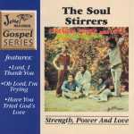 The Soul Stirrers - Strength Power And Love (1973)