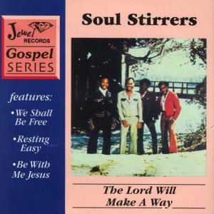 The Soul Stirrers - The Lord Will Make A Way (1976)