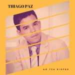 Thiago Paz - Ao Teu Dispor (2015)