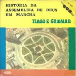 Tiago e Guiomar - História da Assémbleia de Deus em Marcha