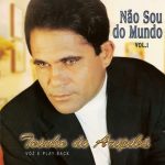 Toinho de Aripibú - Não Sou do Mundo (1999)