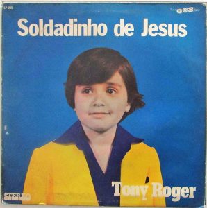 Toni Roger - Soldadinho de Jesus