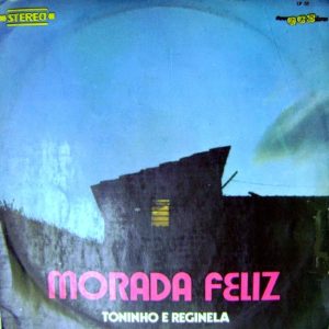 TONINHO E REGINELA MORADA FELIZ