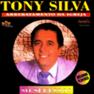 Tony Silva - Arrebatamento da Igreja