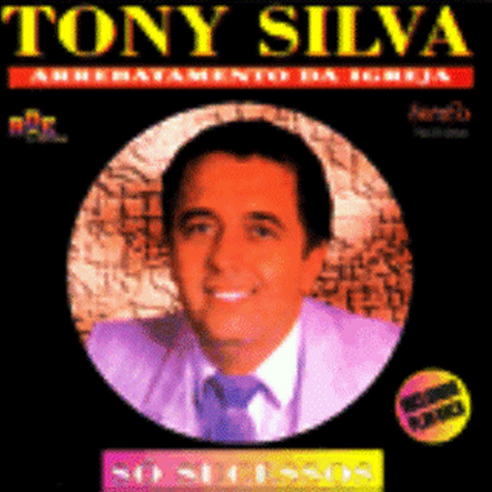 Tony Silva - Arrebatamento da Igreja