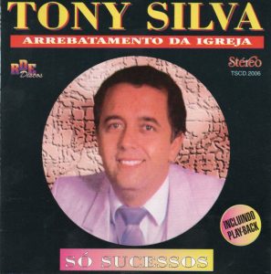 Tony Silva - O arrebatamento da igreja voz e pb