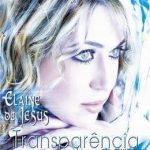Transparência da cantora gospel Elaine de Jesus