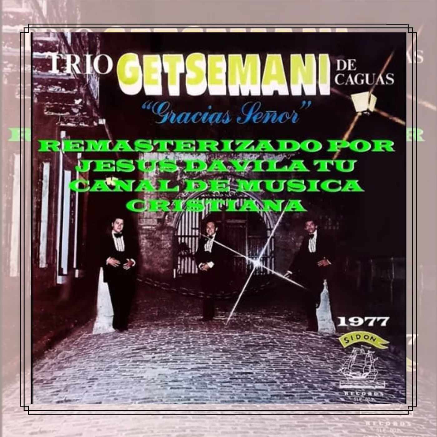 Trio Getsemani (Gracias Señor) Vol. 01 1977