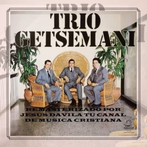 Trio Getsemani (Nadie Pudo Amarme Como Cristo) Vol 02 1983