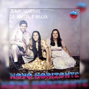 Trio Novo Horizonte - Jesus Na Casa de Marta e Maria 1988