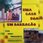 Trio Novo Horizonte - Uma Casa Boa Um Barracão 1978