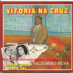 Valdomiro Silva - Vitória Na Cruz