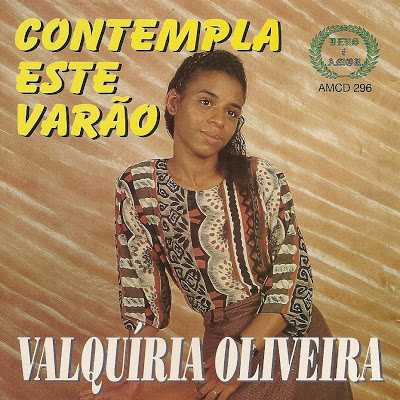 VALQUÍRIA OLIVEIRA CONTEMPLA ESTE VARÃO