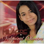 Valquíria Oliveira - Milagre 2007 CREDITO Givanildoal Acantara