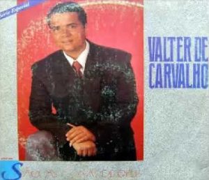 Valter de Carvalho - São Coisas de Deus