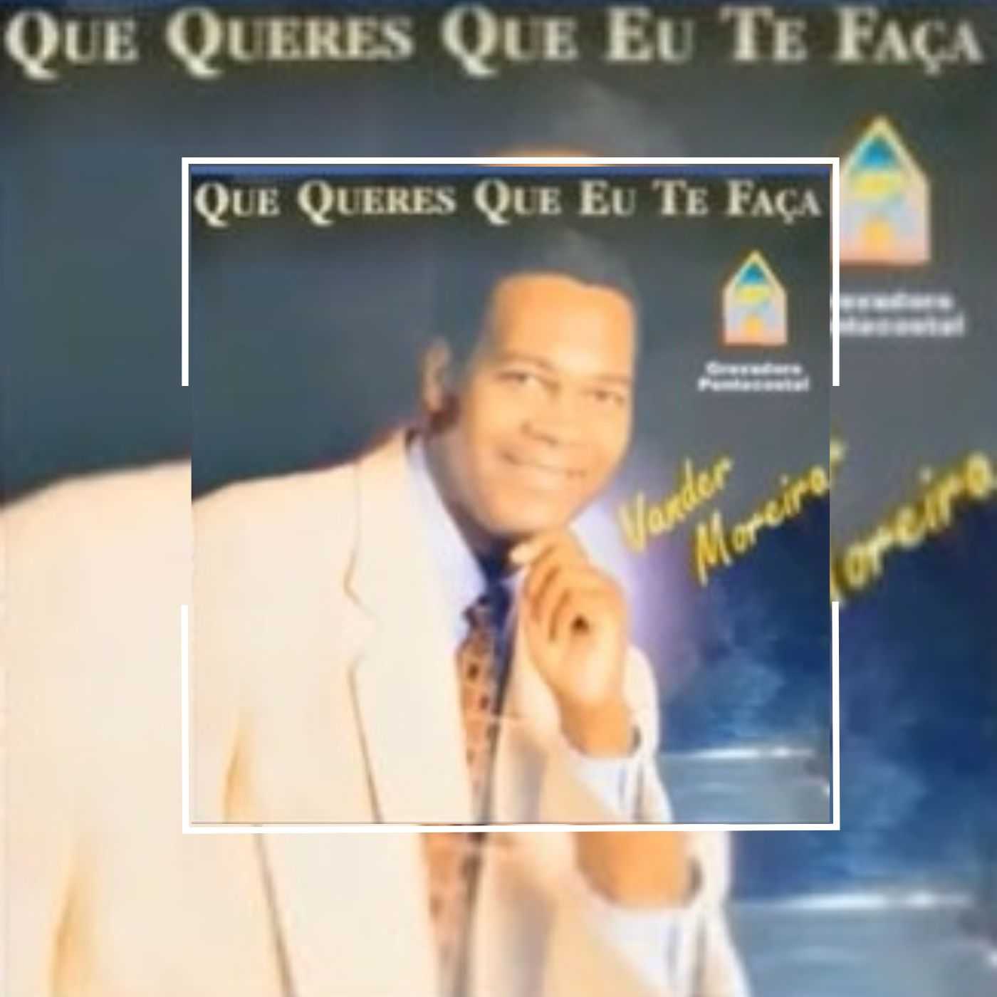 Vander Moreira - Que Queres Que eu te Faça
