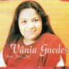 Baixe os CDs gospel – VANIA GUEDES – DEUS FEZ E FAZ VANIA GUEDES - DEUS FEZ E FAZ