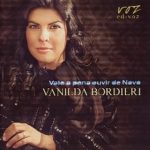Vanilda Bordieri "Vale a Pena Ouvir de Novo
