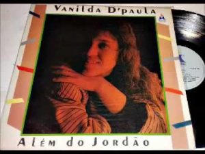 Vanilda D`Paula - Além do Jordão 1990