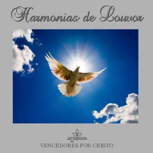 Vencedores Por Cristo - Harmonia Em Louvor Vol. I