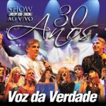 Voz da Verdade - 30 Anos Ao Vivo (CD 1) - (2008)