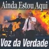 Voz da Verdade - Ainda Estou Aqui (2005)