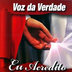 Voz da Verdade - Eu Acredito (2011)