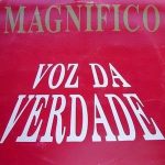 Voz da Verdade - Magnifico (1991)
