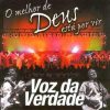 Voz da Verdade - O Melhor de Deus Está Por Vir (2003)