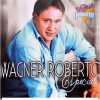 Wagner Roberto mais tocadas 2026