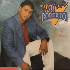 Wagner Roberto (2010) - Nova Aliança (Voz e Playback)
