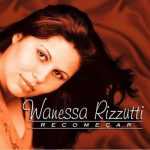 Wanessa Rizzutti - Recomeçar