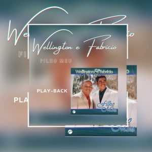 Wellington & Fabrício - Filho Meu PB