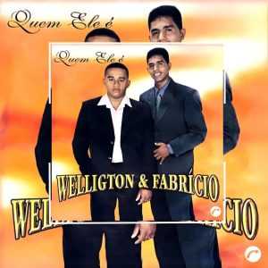 Wellington & Fabrício - Quem Ele É