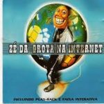 Zé da Roça - Zé da Grota Na Internet (Voz e Playback)