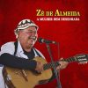 Ze De Almeida mais tocadas 2026