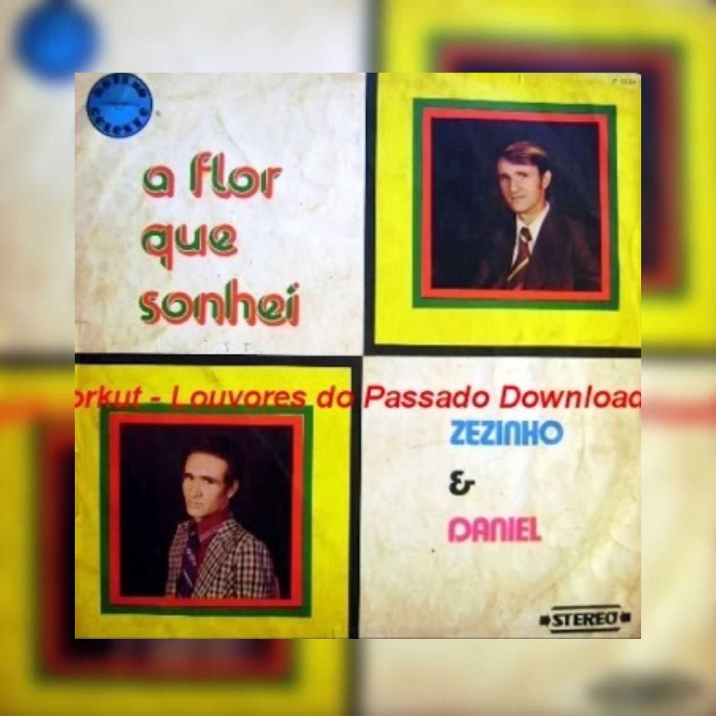 Zezinho e Daniel - A Flor Que Sonhei 1982