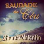 Zilanda Valemtim - Saudade Do Céu