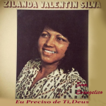 Zilanda Valentim - Eu Preciso de Ti Deus