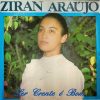 ZIRAN ARAÚJO Ser Crente é Bom - 1986