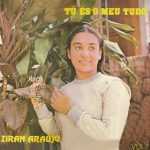 ZIRAN ARAÚJO Tú és o meu Tudo - 1991