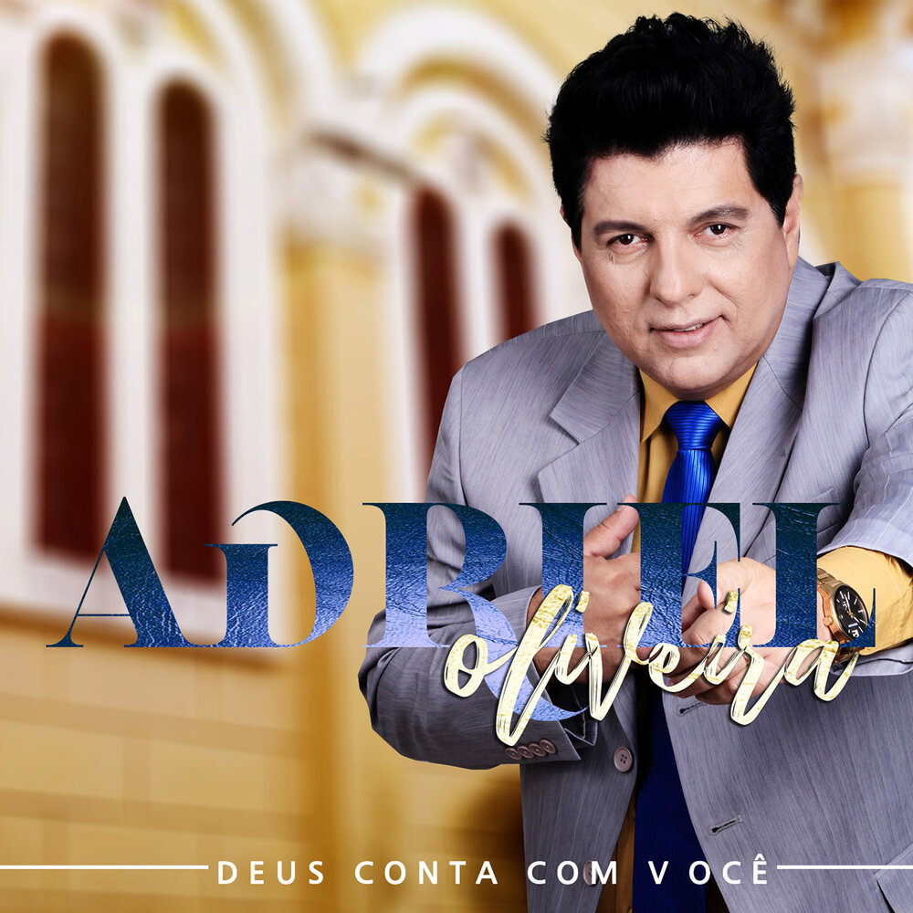 Adriel Oliveira - Deus Conta Com Você (2018)