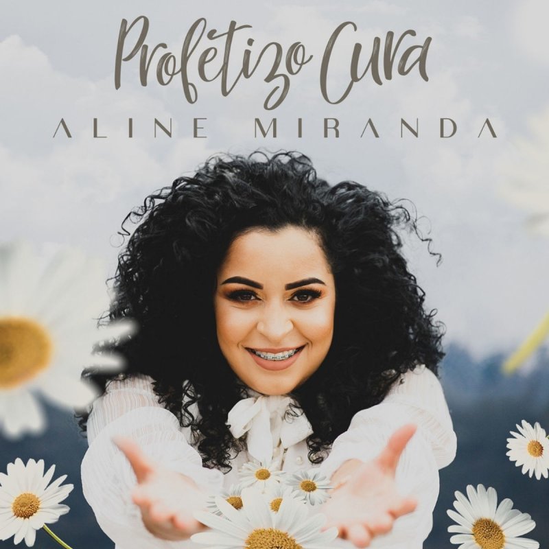 Aline Miranda - Profetizo Cura (2018)