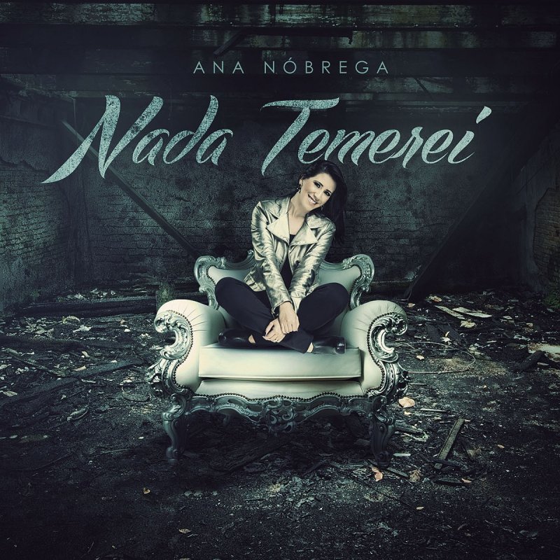 Ana Nóbrega - Nada Temerei (2013) (Voz)