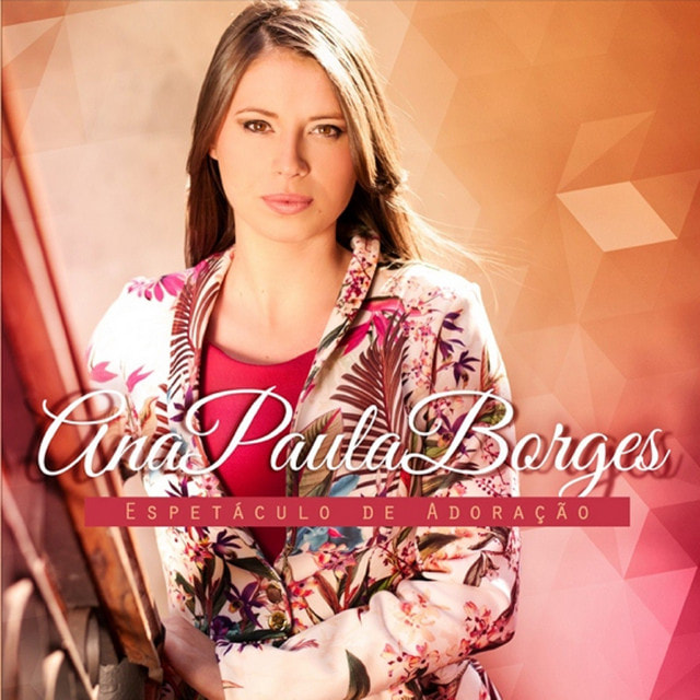 Ana Paula Borges - Espetáculo da Adoração (2014)
