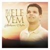 Andersonn Clayton - Eu Creio Que Ele Vem (2019) (Voz)