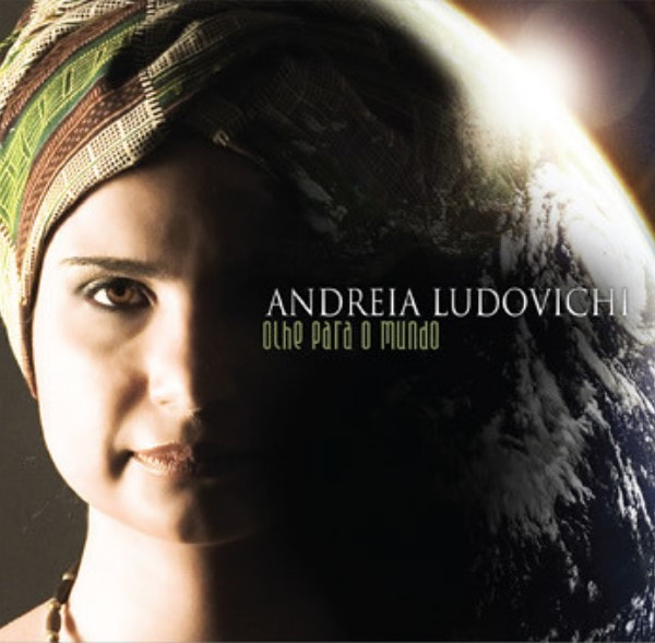 Andreia Ludovichi - Olhe Para O Mundo (2010)