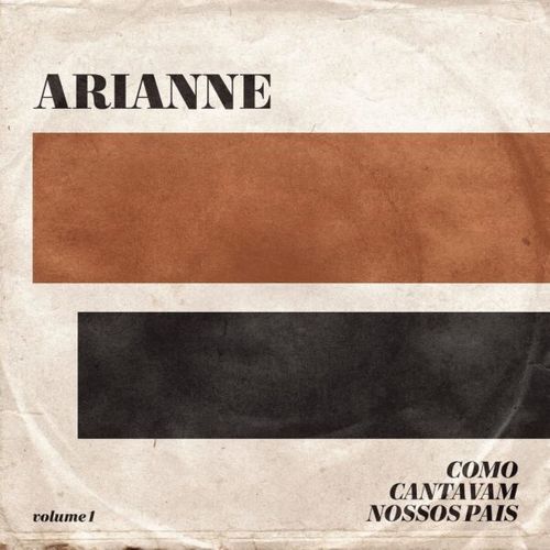 Arianne - Como Cantavam Nossos Pais (2018)