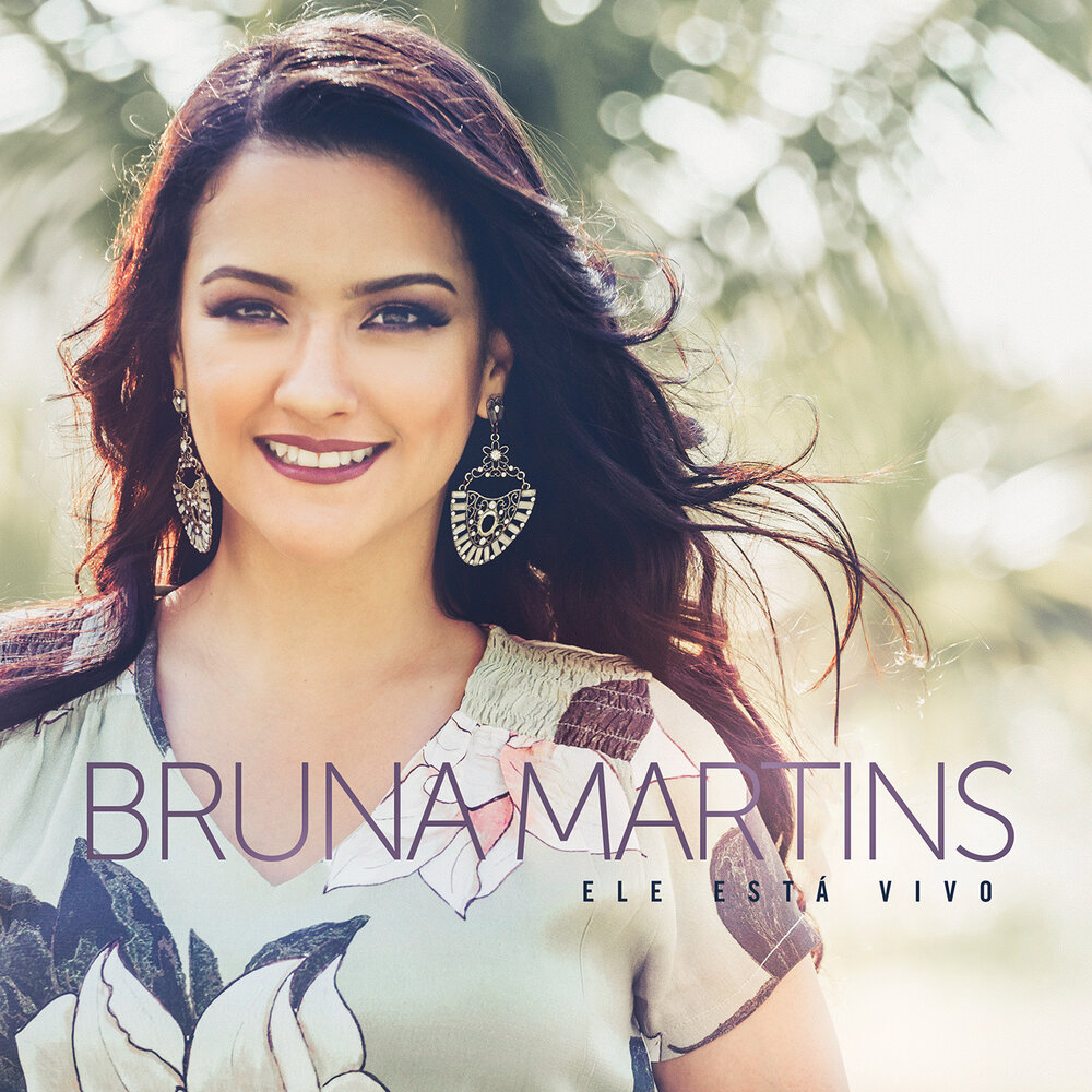 Bruna Martins - Ele Está Vivo (2018)